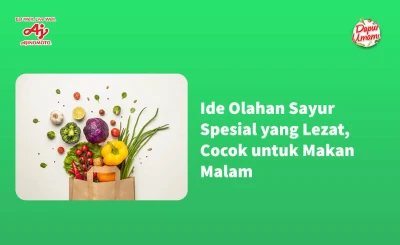 Ide Olahan Sayur Spesial yang Lezat, Cocok untuk Makan Malam